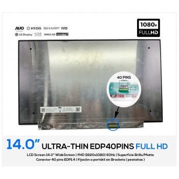 PANTALLA 14.0 LED SLIM · FULL HD · ON-CELL TOUCH ( TACTIL ) · EDP 40 PINS · SIN BRACKETS