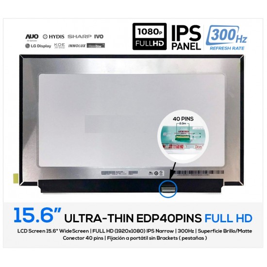 PANTALLA 15.6" LED FULL HD 40 PINS 300HZ IPS SIN BRACKETS